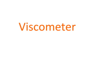 Viscometer
 