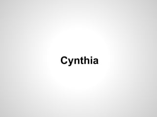 Cynthia
 