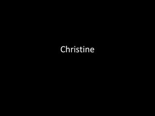 Christine
 
