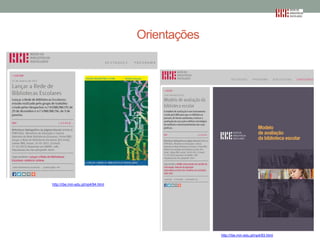 Orientações

http://rbe.min-edu.pt/np4/94.html

http://rbe.min-edu.pt/np4/83.html

 