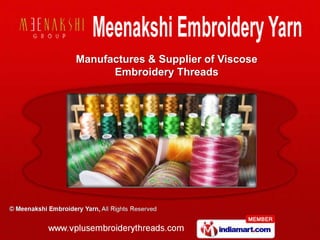 Manufactures & Supplier of Viscose
      Embroidery Threads
 