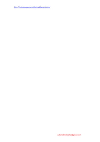 http://tudosobreautomobilistica.blogspot.com/




                                                automobilistica.foz@gmail.com
 