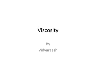 Viscosity | PPTX