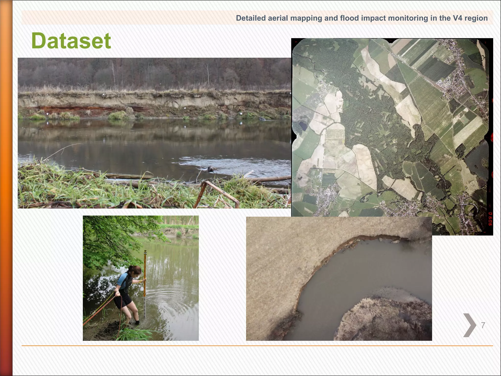 Detailed aerial mapping and flood impact monitoring in the V4 region

Dataset

7

 