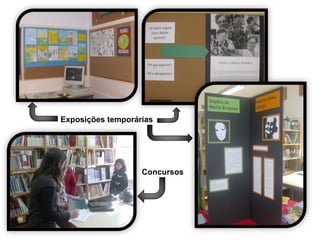 Exposições temporárias




                   Concursos
 