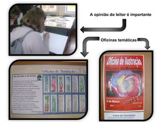 A opinião do leitor é importante




     Oficinas temáticas
 