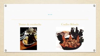 …
Trutas de escabeche Coelho Bêbado
 