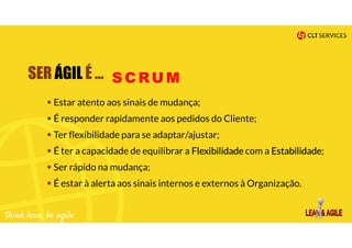 SER LEAN É …
Eliminar todas as formas de desperdício;
É focalizar no valor que entregamos ao Cliente e demais stakeholders;
É ouvir a voz do Cliente (VOC);
É seguir padrões de trabalho;
É fazer coisas simples de forma extraordinária;
Fazer bem à primeira vez!
Trabalhar em Equipa;
É insatisfação, pois a melhoria é contínua.
 
