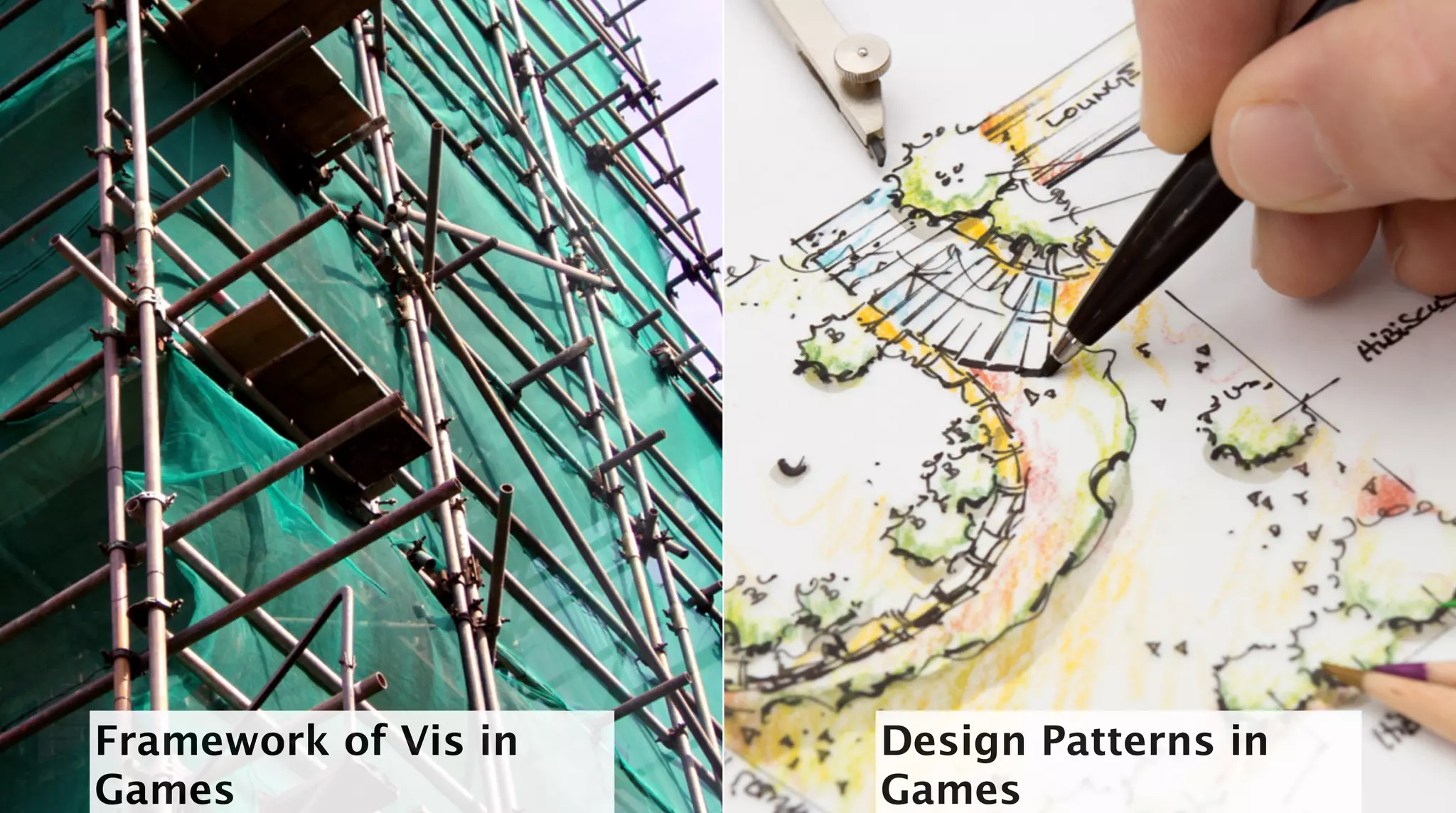 Framework of Vis in   Design Patterns in
Games                 Games
 