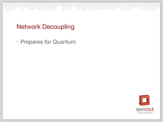 Network Decoupling

‣   Prepares for Quantum
 