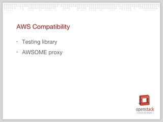 AWS Compatibility

‣   Testing library
‣   AWSOME proxy
 