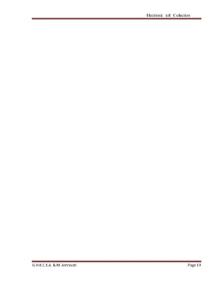 Electronic toll Collection
G.H.R.C.E.A. & M. Amravati Page 19
 