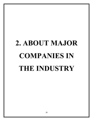 29
2. ABOUT MAJOR
COMPANIES IN
THE INDUSTRY
 