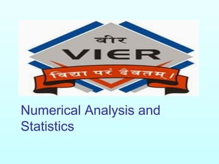 Numerical Analysis and
Statistics
 