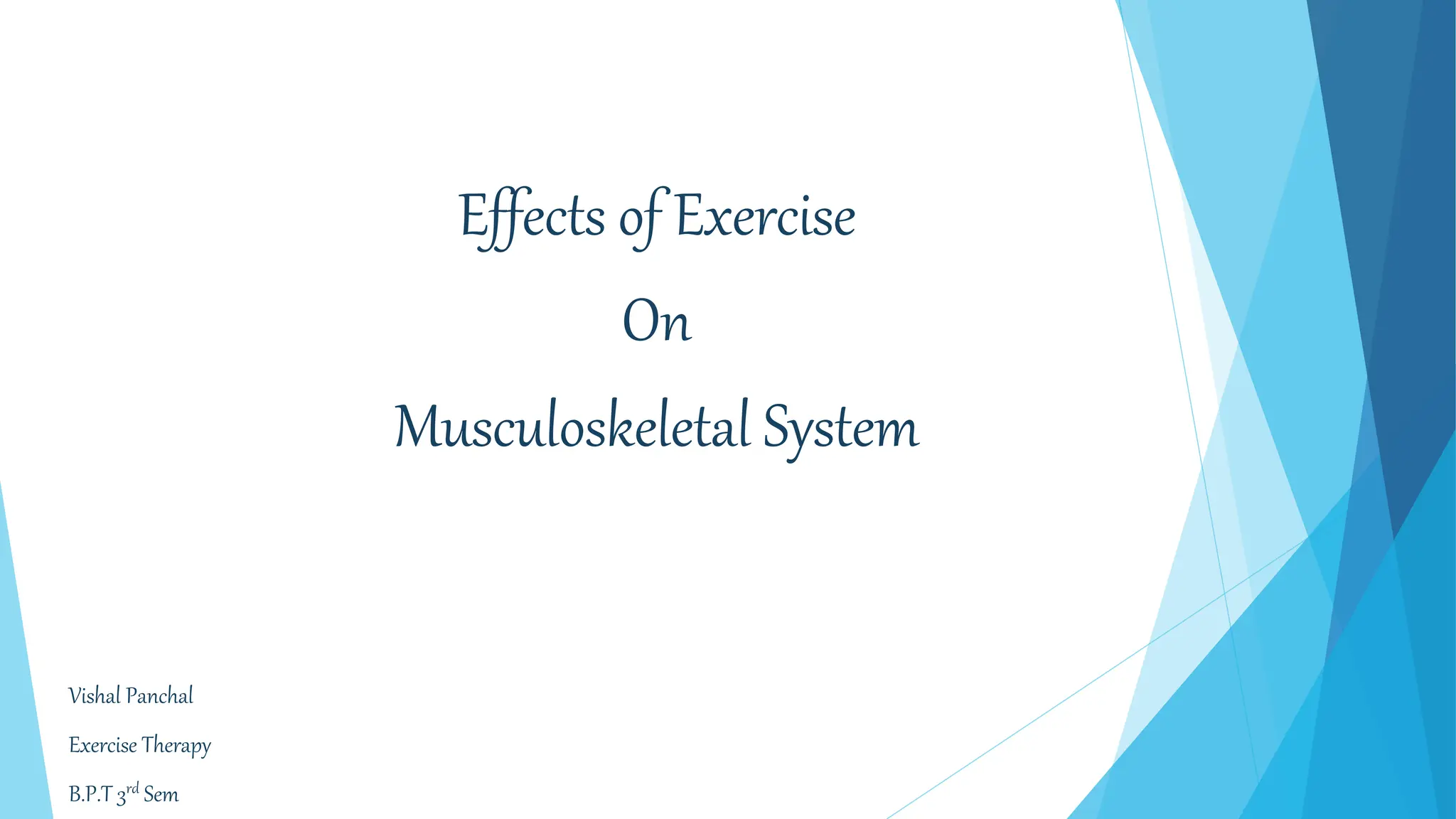 Effect of exercise on musculoskeletal system ppt | PPTX