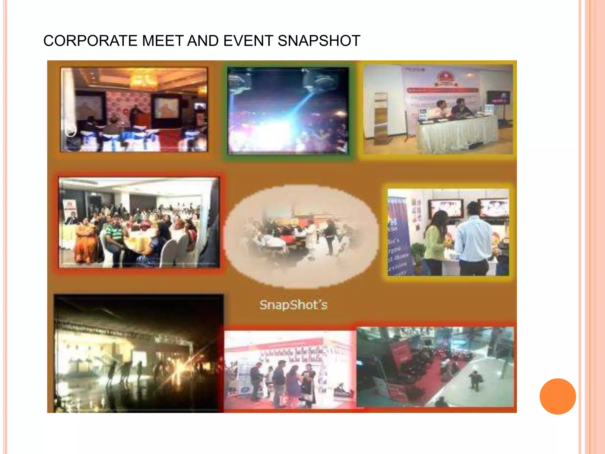 CORPORATE MEET AND EVENT SNAPSHOT
 