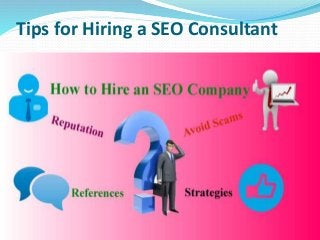 Tips for Hiring a SEO Consultant
 