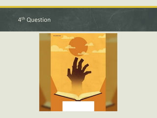 4th Question
 