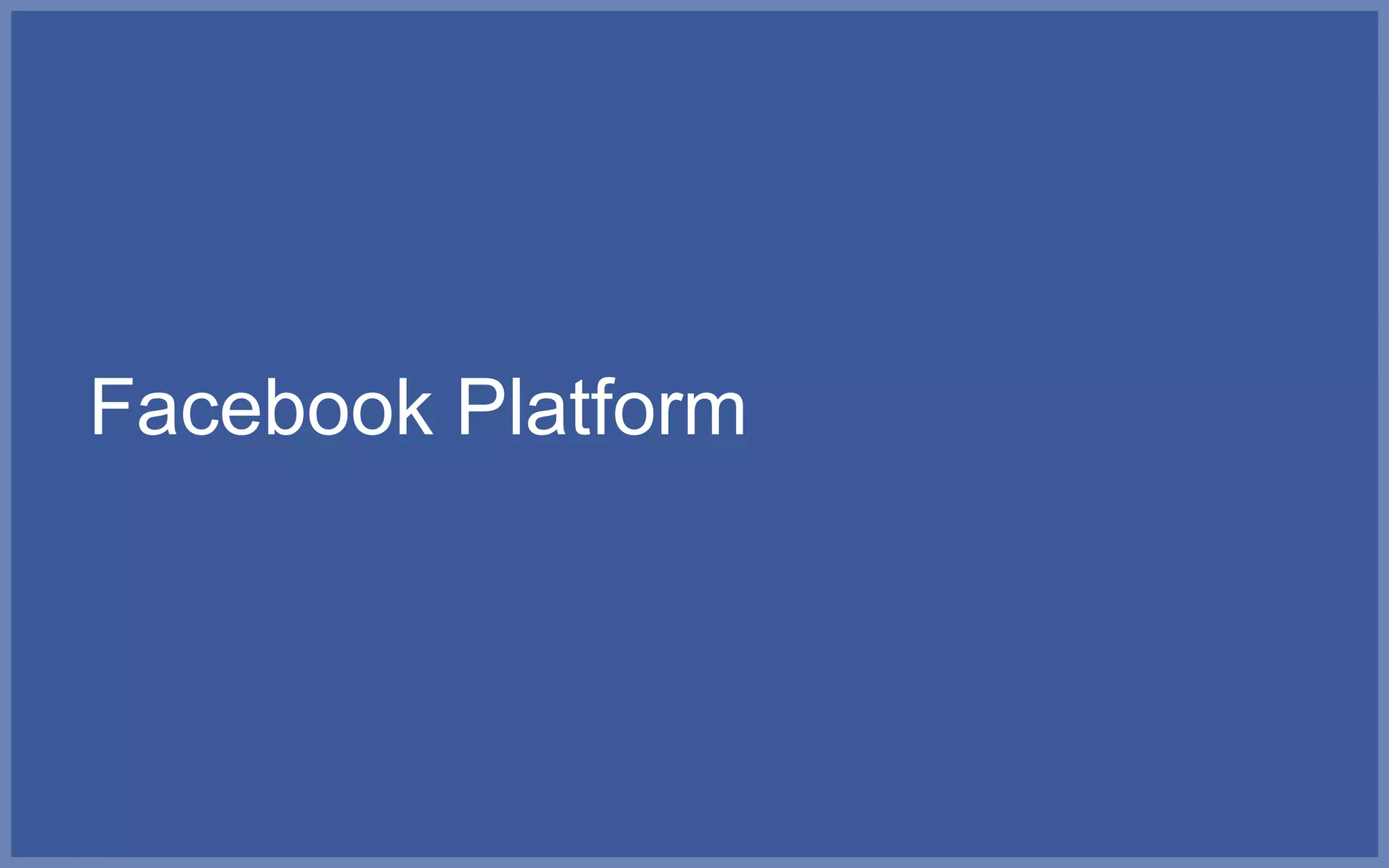 Facebook Platform