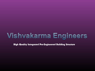 High Quality Integrated Pre-Engineered Building Structure
 