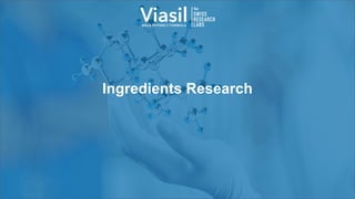 Ingredients Research
 