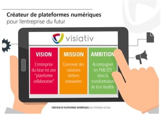 3
Créateur de plateformes numériques
pour l’entreprise du futur
 