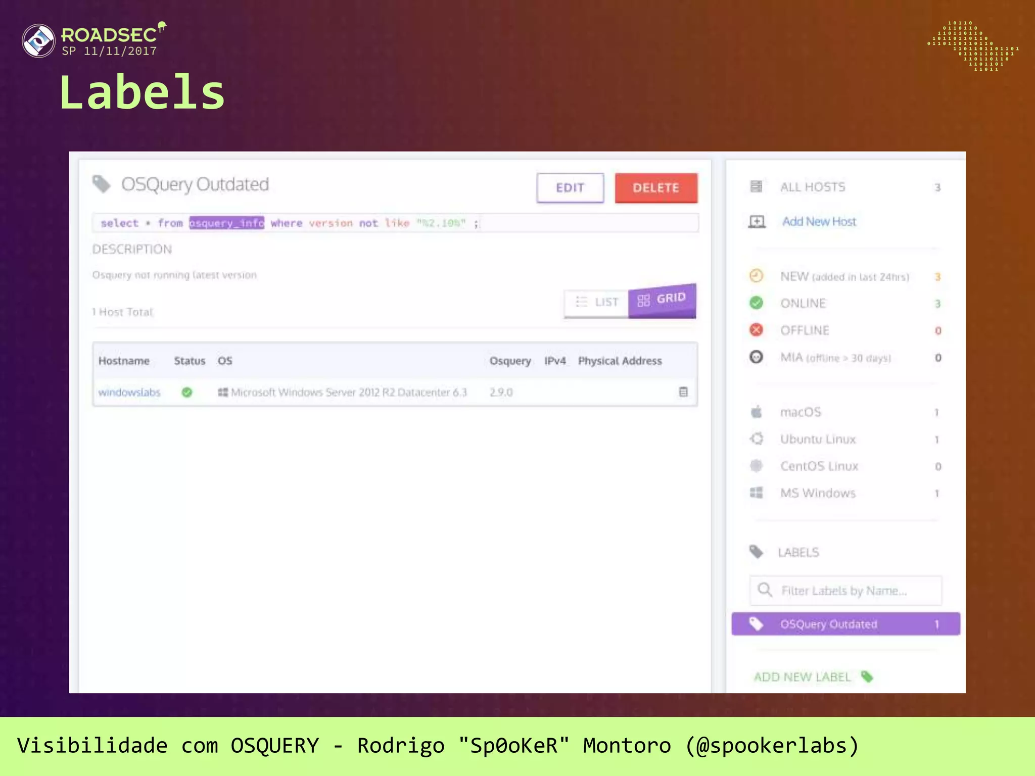 Visibilidade com OSQUERY - Rodrigo "Sp0oKeR" Montoro (@spookerlabs)
Labels
 
