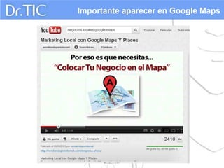 Importante aparecer en Google Maps
 