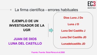 La firma científica - indexaciones
Juan Luis Del Árbol
Juan Luis Del Árbol Navarro
Delarbol JL
DelArbol JL
Navarro JLDA
An...