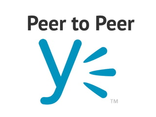 Peer to Peer
 