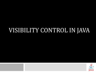 Visibility control in java | PPT image.
