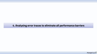 4. Analysing error traces to eliminate all performance barriers
 