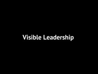Visible Leadership
 
