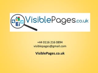 +44 0116 216 0894 
visiblepages@gmail.com 
VisiblePages.co.uk 
 