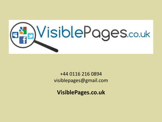 +44 0116 216 0894
visiblepages@gmail.com
VisiblePages.co.uk
 