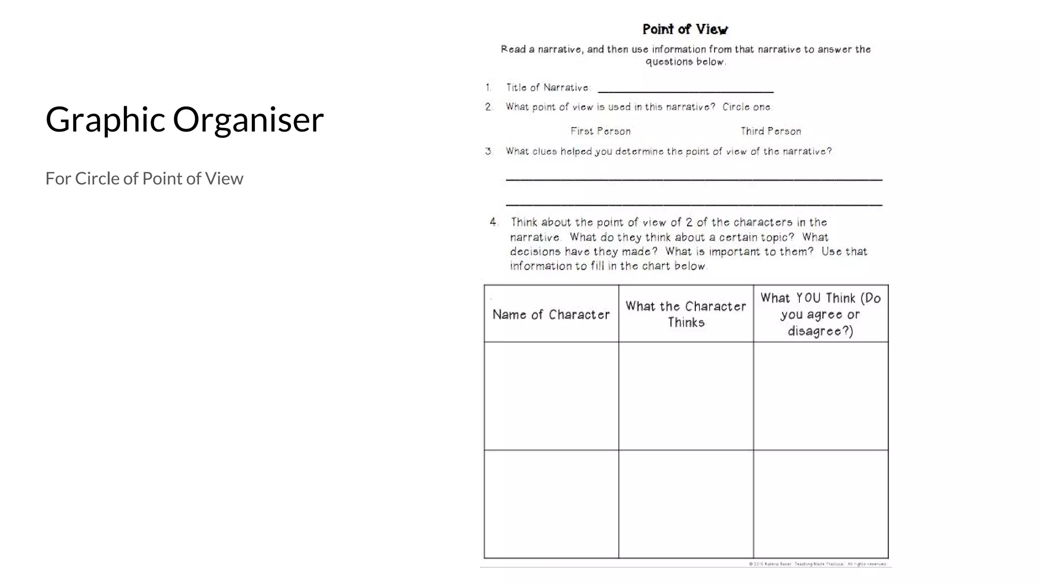Graphic Organiser
For Circle of Point of View
 
