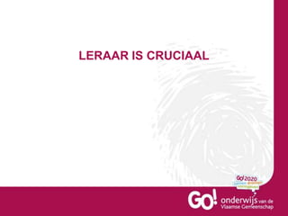 LERAAR IS CRUCIAAL
 