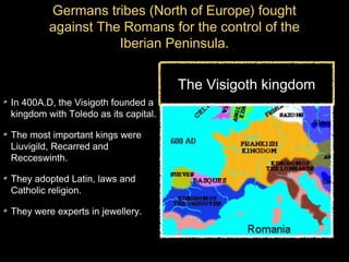 The Visigoth Kingdom and Al-Andalus