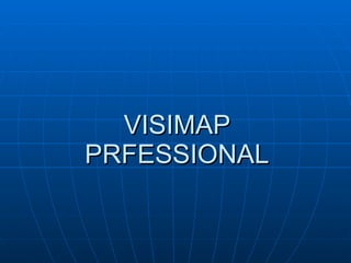 VISIMAP PRFESSIONAL 