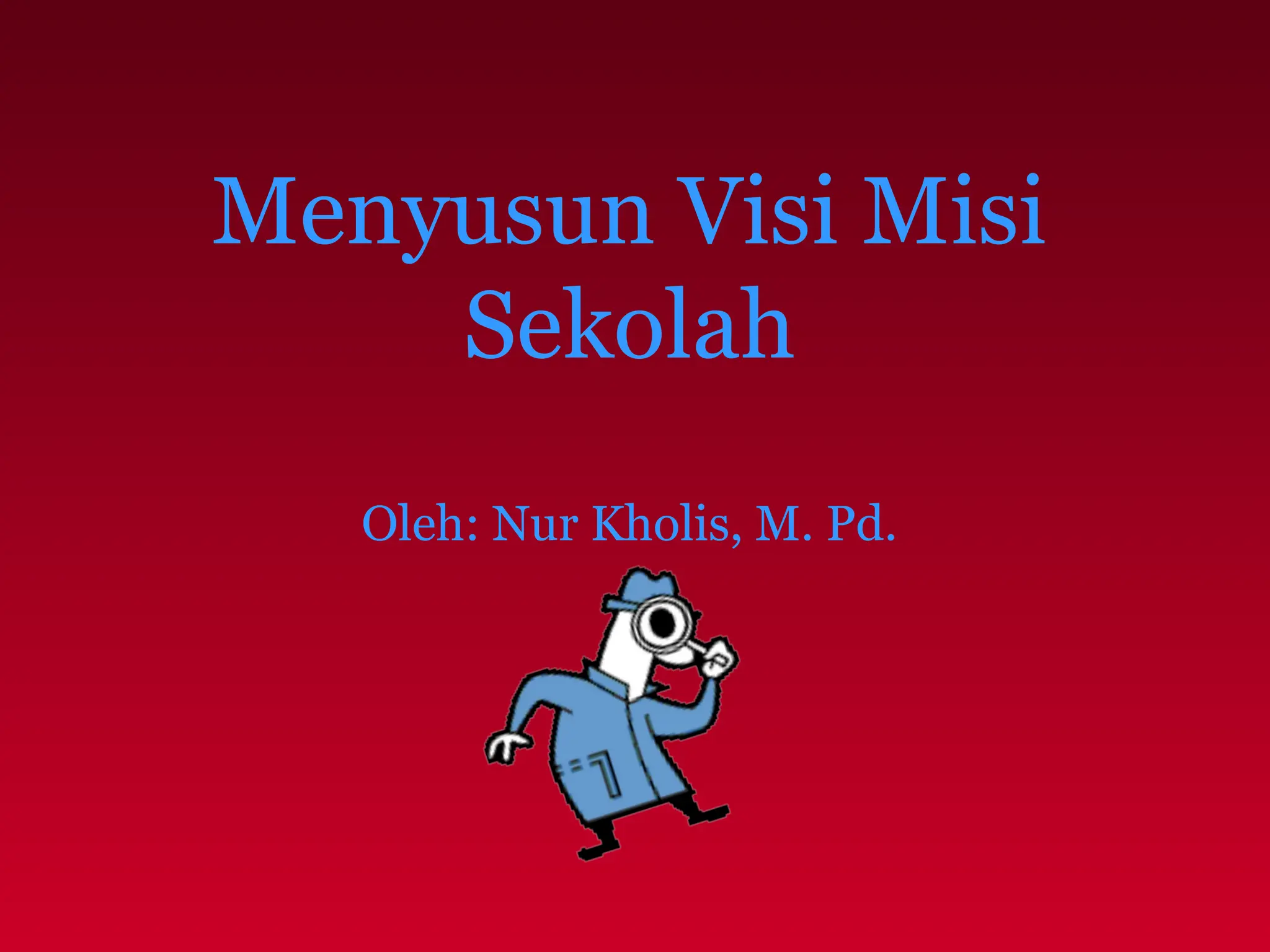 pengembangan penyusunan visi misi sekolah.ppt
