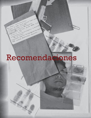 74
A b r i l - J u n i o 2 0 1 5 V I S I Ó N C R I M I N O L Ó G I C A - C R I M I N A L Í S T I C A
Recomendaciones
 