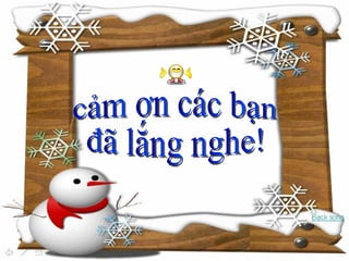 cảm ơn các bạn  đã lắng nghe! 