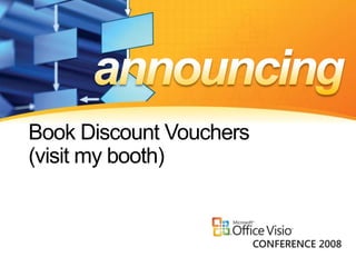 Book Discount Vouchers
(visit my booth)
 