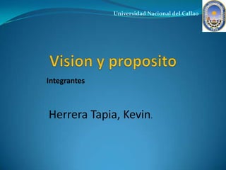 Universidad Nacional del Callao




Integrantes



Herrera Tapia, Kevin.
 