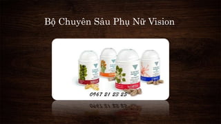 Bộ Chuyên Sâu Phụ Nữ Vision 
 