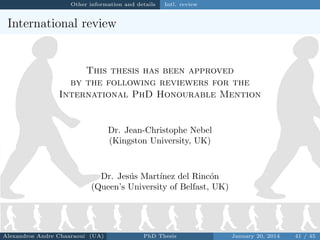 Other information and details

Intl. review

International review

This thesis has been approved
by the following reviewer...