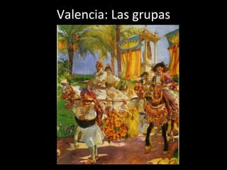 Valencia: Las grupas 