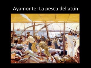Ayamonte: La pesca del atún 