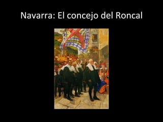 Navarra: El concejo del Roncal 