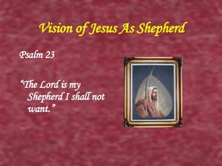 Vision of Jesus As Shepherd ,[object Object],[object Object]